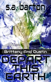 Brittany And Dustin Depart This Earth
