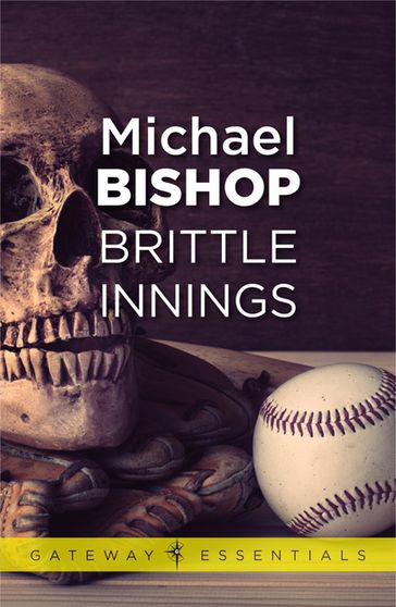 Brittle Innings - Michael Bishop