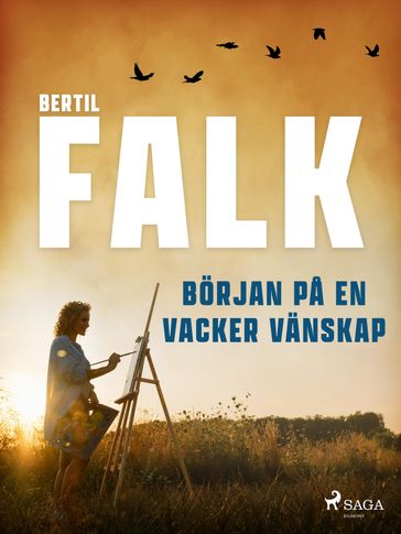 Början pa en vacker vänskap - Bertil Falk