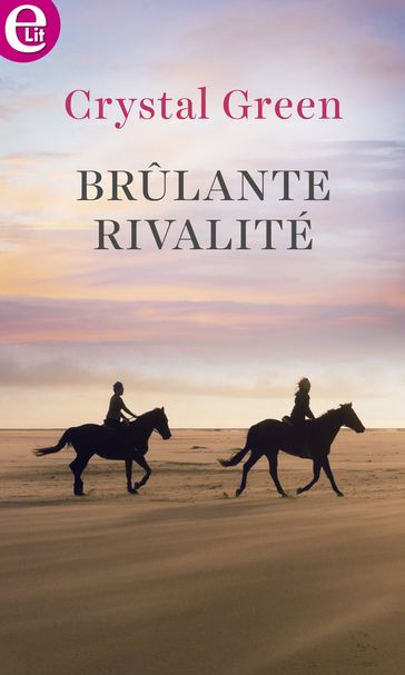 Brûlante rivalité - Crystal Green