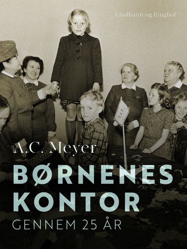 Børnenes Kontor gennem 25 ar - A.C. Meyer