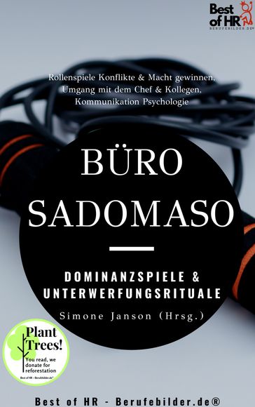 Büro-SadoMaso  Dominanzspiele & Unterwerfungsrituale - Simone Janson