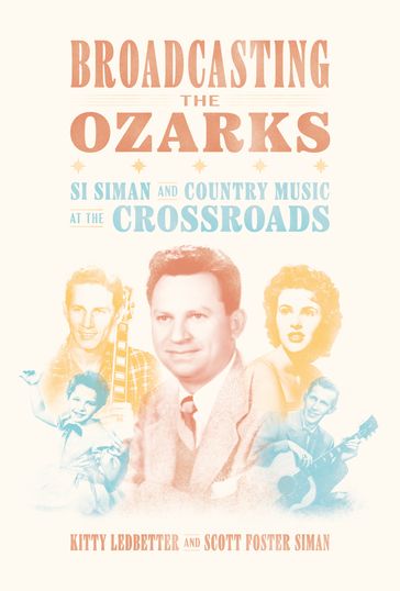 Broadcasting the Ozarks - Kitty Ledbetter - Scott Foster Siman