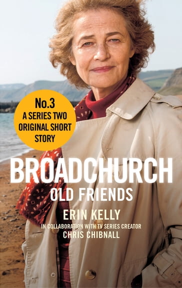 Broadchurch: Old Friends (Story 3) - Chris Chibnall - Erin Kelly