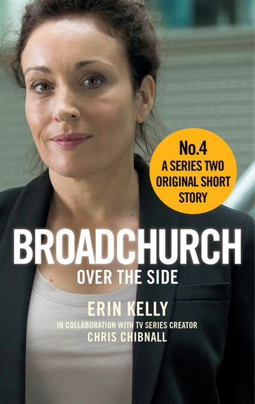 Broadchurch: Over the Side (Story 4) - Chris Chibnall - Erin Kelly