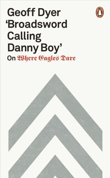 'Broadsword Calling Danny Boy' - Geoff Dyer