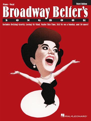 Broadway Belter's Songbook - Hal Leonard Corp.