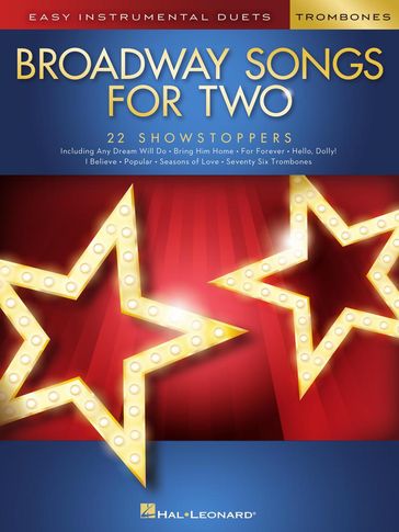 Broadway Songs for Two Trombones - Easy Instrumental Duets - Hal Leonard Corp.