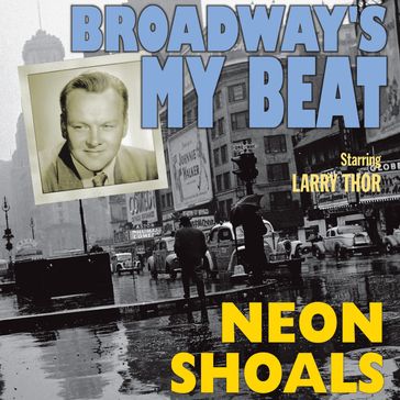 Broadway's My Beat - Elliott Lewis - Morton Fine - David Friedkin