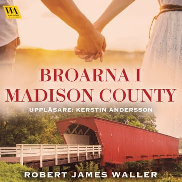 Broarna i Madison County - Robert James Waller