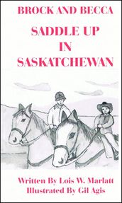 Brock and Becca: Saddle Up In Saskatchewan