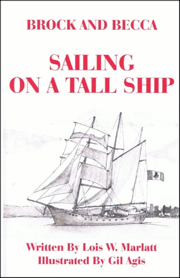 Brock and Becca: Sailing On A Tall Ship - Lois W. Marlatt