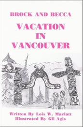 Brock and Becca: Vacation In Vancouver