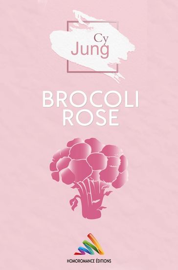 Brocoli Rose   Livre lesbien, roman lesbien - Cy Jung
