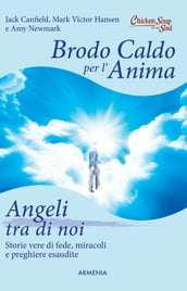 Brodo caldo per l anima. Angeli tra di noi