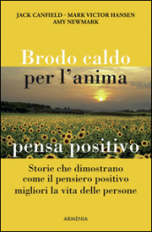 Brodo caldo per l anima. Pensa positivo