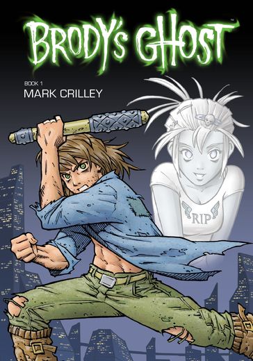 Brody's Ghost Volume 1 - Mark Crilley