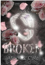 Broken - Alexis und Cole