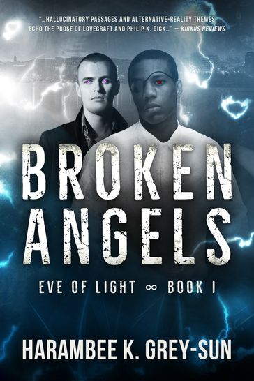 Broken Angels (Eve of Light, Book I) - Harambee K. Grey-Sun