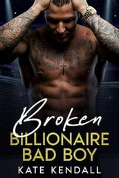 Broken Billionaire Bad Boy