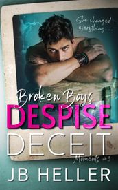 Broken Boys Despise Deceit