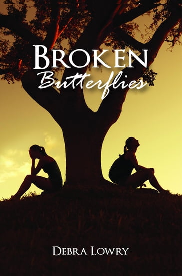 Broken Butterflies - Debra Lowry