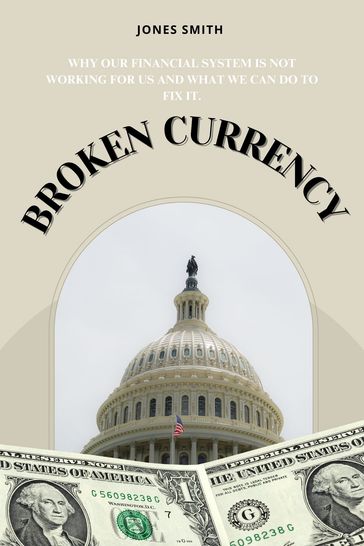 Broken Currency - Jones Smith