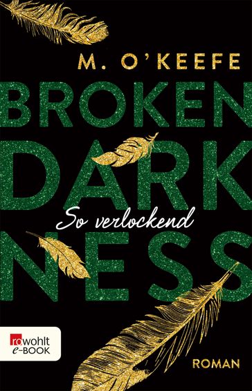 Broken Darkness: So verlockend - M. O