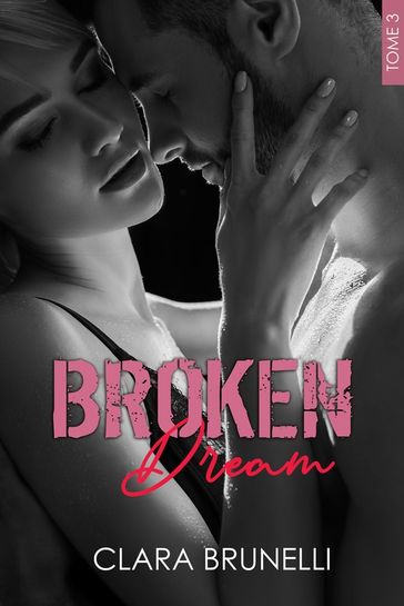 Broken Dream (Edition française) - Clara Brunelli