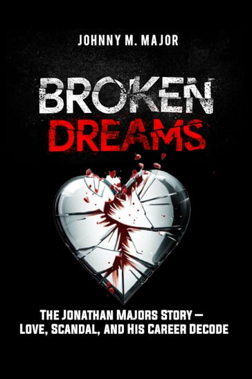 Broken Dreams - Johnny M. Major