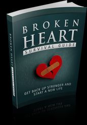 Broken Heart Survival Guide