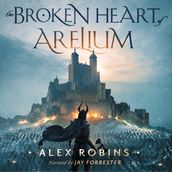 Broken Heart of Arelium, The