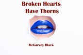 Broken Hearts Have Thorns