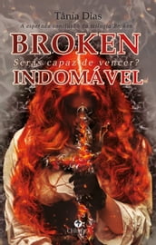 Broken - Indomável