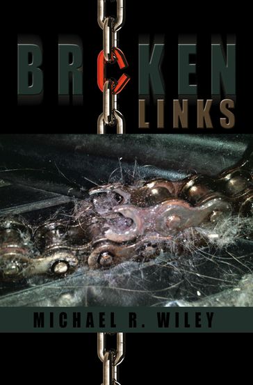 Broken Links - Michael R. Wiley