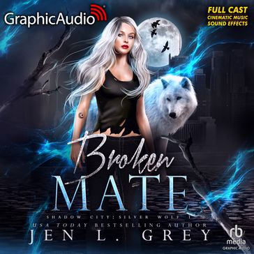 Broken Mate [Dramatized Adaptation] - Jen L. Grey