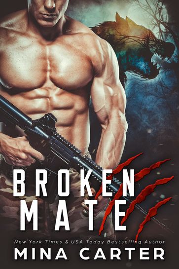 Broken Mate (Project Rebellion #4) - Mina Carter