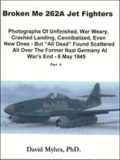 Broken Me 262A Jet Fighters-Part 6