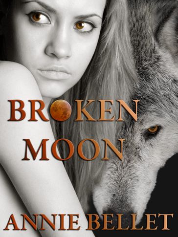 Broken Moon - Annie Bellet