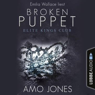 Broken Puppet - Elite Kings Club, Teil 2 - Amo Jones