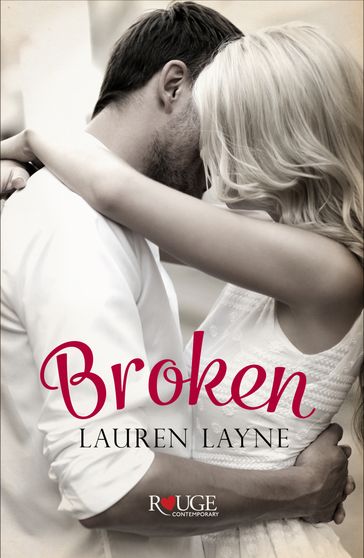 Broken: A Rouge Contemporary Romance - Lauren Layne