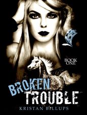 Broken Trouble