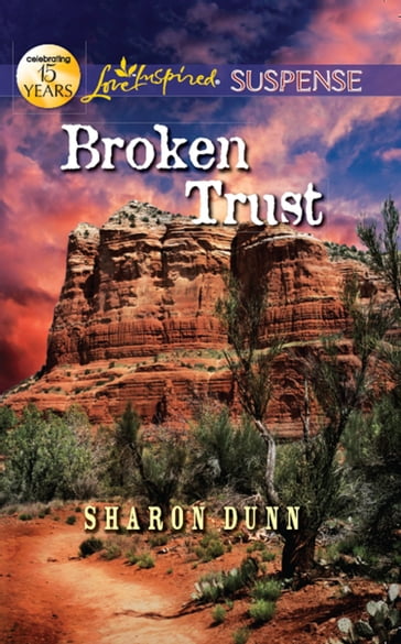 Broken Trust (Mills & Boon Love Inspired Suspense) - Sharon Dunn