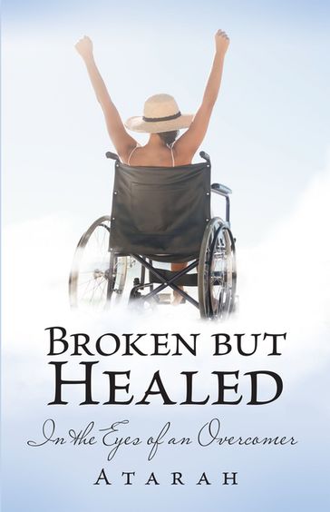 Broken but Healed - Atarah