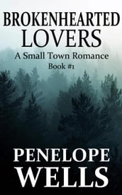 Brokenhearted Lovers: A Small Town Romance