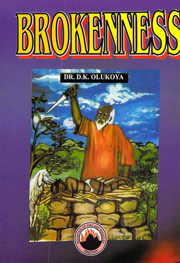 Brokenness - Dr. D. K. Olukoya