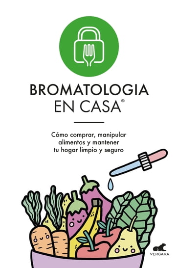 Bromatología en casa® - Mariana Al - Erica Pitaro Hoffman - Daniela Crimer