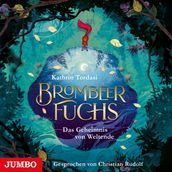 Brombeerfuchs. Das Geheimnis von Weltende [Band 1]