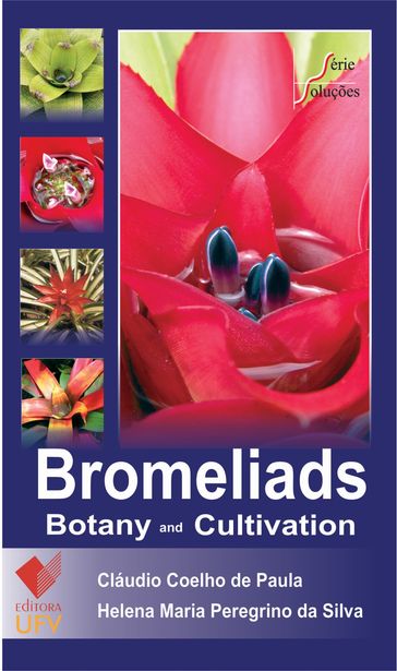 Bromeliads Botany and Cultivation - Editora UFV - Cláudio Coelho de Paula - Helena M. Peregrino da Silva