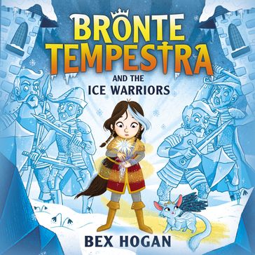 Bronte Tempestra and the Ice Warriors - Bex Hogan